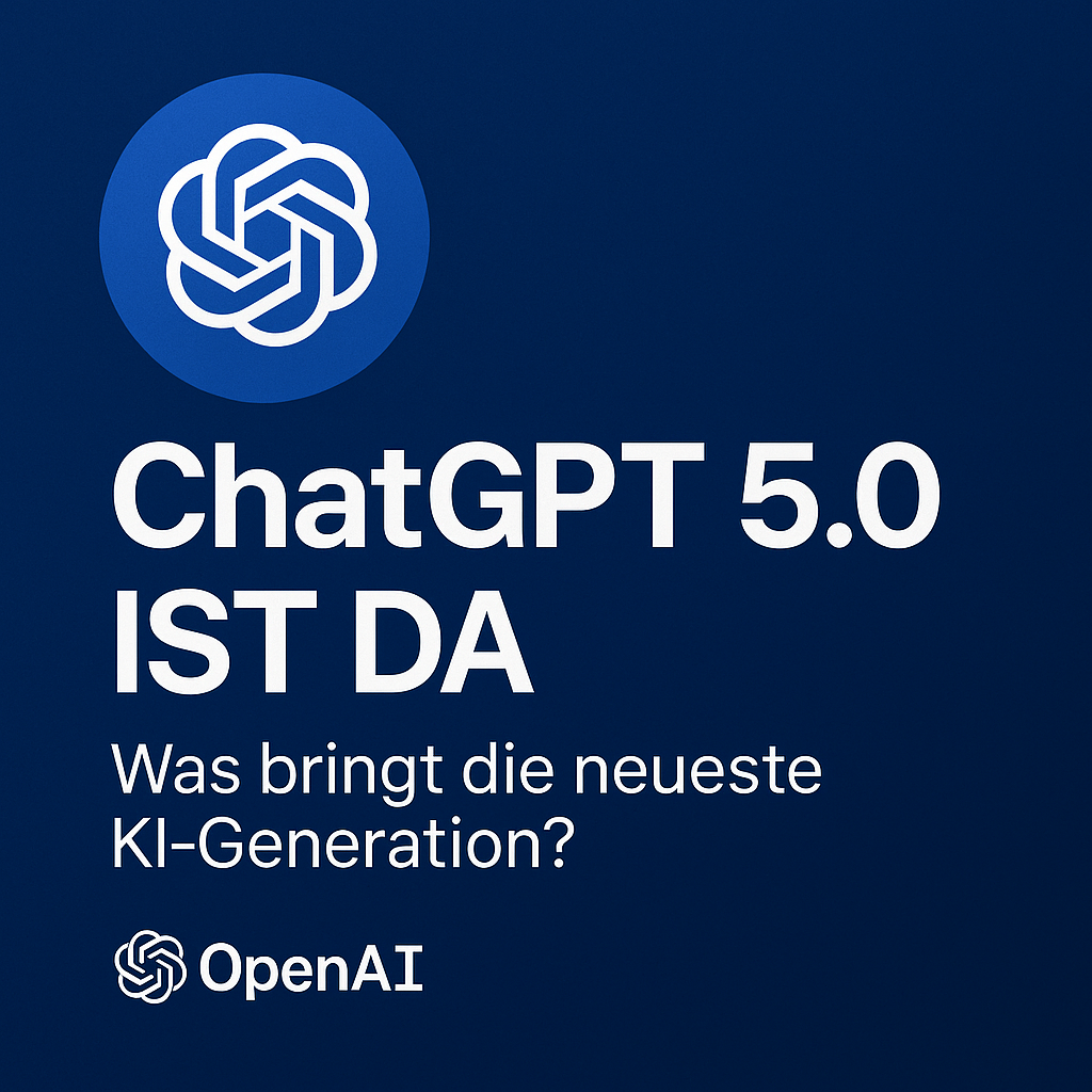ChatGPT 5.0 ist da: Was bringt die neueste KI-Generation?